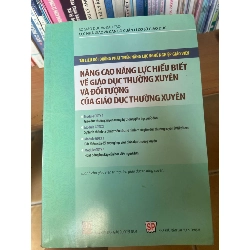 (TẶNG BOOKMARK) Nâng Cao Năng Lực Hiểu Biết Về Giáo Dục Thường Xuyên Và Đối Tượng Của Giáo Dục Thường Xuyên 2013 Tham khảo - luyện thi RBK-AK1T3
