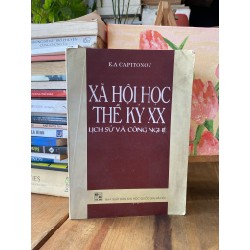 Xã hội học thế kỷ XX: Lịch sử và công nghệ - E.A Capitonov 194409