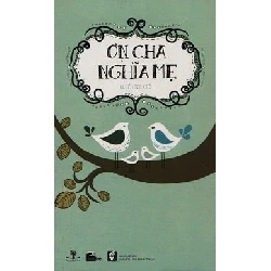 [Phiên Chợ Sách Cũ] Ơn Cha Nghĩa Mẹ (2013) - Nhiều Tác Giả D1808