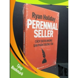 (TẶNG BOOKMARK) Perennial Seller Cách Tạo ra những sản phẩm trường tồn mới 100% RBK0107 Ryan Holiday KỸ NĂNG