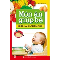 Món ăn giúp bé khoẻ mạnh và thông minh 32 (HH) Mới 100% HCM.PO Độc quyền - Khoa học, đời sống, nữ công-gia chánh