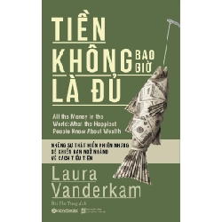 Tiền Không Bao Giờ Là Đủ - Laura Vanderkam ASB.PO Oreka-Blogmeo120125