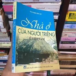 NHÀ Ở CỦA NGƯỜI TRIÊNG Ở VIỆT NAM (XB 2010) 518463