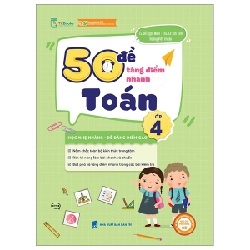 50 Đề Tăng Điểm Nhanh Toán Lớp 4 - TS Đỗ Ngọc Miên, ThS Lê Văn Tiến, Hoàng Viết Thuận 288092