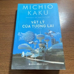 Vật lý của tương lai Michio Kaku