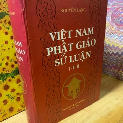 Việt Nam Phật giáo Sử Luận - Nguyễn Lang (Thích Nhất Hạnh)