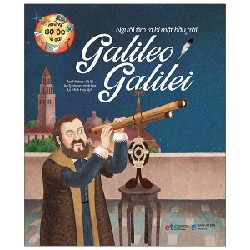 Những Bộ Óc Vĩ Đại - Galileo Galilei - Người Tìm Ra Bí Mật Bầu Trời - Jun Minhee, An Sunhyung