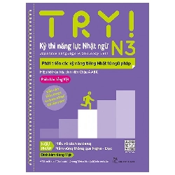 Try! Thi Năng Lực Nhật Ngữ N3 - Phát Triển Các Kỹ Năng Tiếng Nhật Từ Ngữ Pháp (Phiên Bản Tiếng Việt) (2021) - Hiệp Hội Văn Hóa Sinh Viên Châu Á ABK