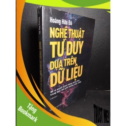 (TẶNG BOOKMARK) Nghệ thuật tư duy dựa trên dữ liệu mới 100% Hoàng Hữu Đà RBK2103 KỸ NĂNG