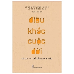 Điêu Khắc Cuộc Đời - Cả Đời Bạn Chỉ Cần Làm 8 Việc - Dương Trường Chinh, Vương Tiểu Đan