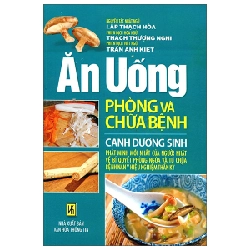 Ăn Uống Phòng Và Chữa Bệnh - Canh Dưỡng Sinh - Lập Thạch Hòa ASB.PO Oreka Blogmeo 230225