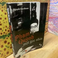 Phạm Quỳnh, một góc nhìn - Nguyễn Văn Khoan