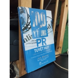 100 ý tưởng PR tuyệt hay - Jim Blythe 124538