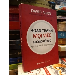 Hoàn thành mọi việc không hề khó - David Allen 328984