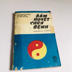 BẤM HUYỆT CHỮA BỆNH ( kèm bản đồ huyệt vị)
