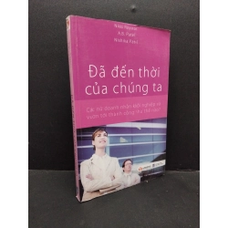 Đã đến thời của chúng ta Nikki Royston, A.B.Patel, Nishika Patel mới 80% bẩn bìa, ố nhẹ, tróc gáy 2010 HCM.ASB3010