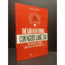 (TẶNG BOOKMARK) Thế giới bên trong con người sáng tạo mới 70% ố nhẹ, bẩn bìa, nhăn gáy, có vệt nước 2010 RBK3005 Phan Dũng kỹ năng