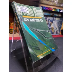 Màu xanh man trá 2006 mới 70% ố bẩn nhẹ Lô Minh Khuê HPB0906 SÁCH VĂN HỌC Blogmeo21025