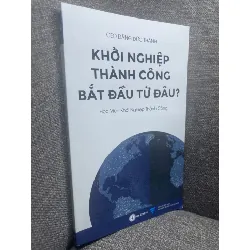 Khởi nghiệp thành công bắt đầu từ đâu Đăng Đức Thành 2018 mới 90% HPB0805 Blogmeo21025