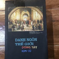 Danh Ngôn thế giới Đông Tây Kim Cổ (t4) 1005050
