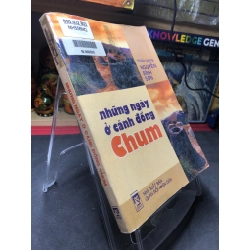 Những ngày ở cánh đồng Chum 2003 mới 65% ố bẩn nhẹ Thiếu tướng Nguyễn Bình Sơn HPB0906 SÁCH VĂN HỌC