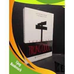 (TẶNG BOOKMARK) Tương lai Trung Quốc (bìa cứng) năm 2017 mới 80% ố vàng có mộc đỏ đầu sách RBK2902 Trung Quốc