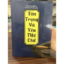 Tôn Trọng Và Yêu Tiếc Chữ - Đạo Quang biên dịch - Đạo Quang biên dịch