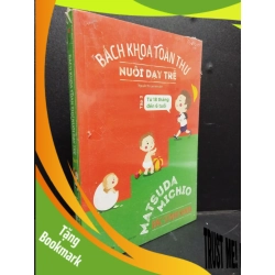 (TẶNG BOOKMARK) Bách Khoa Toàn Thư Về Nuôi Dạy Trẻ Tập 3 mới 90% bẩn nhẹ còn seal RBK2405 Bác Sĩ Nhi Khoa Matsuda Michio SÁCH MẸ VÀ BÉ