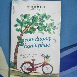 CON ĐƯỜNG HẠNH PHÚC - THÍCH CHÂN TÍNH 30K