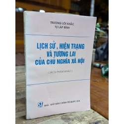 LỊCH SỬ HIỆN TRẠNG VÀ TƯƠNG LAI CỦA CHỦ NGHĨA XÃ HỘI - TRƯƠNG LÔI KHẮC - TỰ LẬP BÌNH