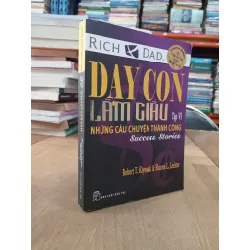 Dạy con làm giàu - Robert T. Kiyosaki & Sharon L. Lechter 124245