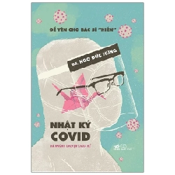 Để Yên Cho Bác Sĩ “Hiền” - Nhật Ký Covid Và Những Chuyện Chưa Kể - BS Ngô Đức Hùng (Mới 100%) Sách y học hiện đại, Nhã Nam - SÁCH ĐẠI HỌC 490153