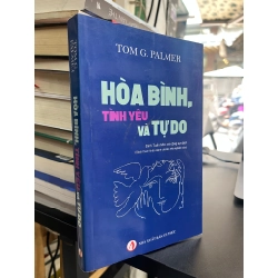 Hoà bình, tình yêu và tự do - Tom G. Palmer