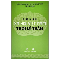 Tìm Hiểu Xã Hội Việt Nam Thời Lý - Trần - Viện Sử Học ASB.PO Oreka Blogmeo 230225