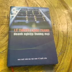 LÝ THUYẾT CẠNH TRANH DOANH NGHIỆP THƯƠNG MẠI