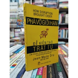 Phá vỡ giới hạn để kiến tạo trật tự - Jean-Marie Dru