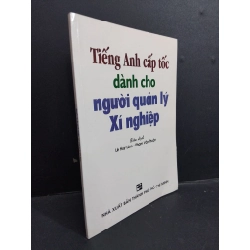 Tiếng Anh cấp tốc dành cho người quản lý xí nghiệp mới 80% ố nhẹ 2010 HCM2811 Lê Huy Lâm - Phạm Văn Thuận HỌC NGOẠI NGỮ Oreka Blogmeo