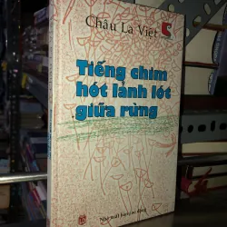 Tiếng chim hót lảnh lót giữa rừng - Châu La Việt