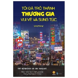 Tôi Đã Trở Thành Thương Gia Vui Vẻ Và Sung Túc - Kinh Nghiệm Buôn Bán Hàng Trung Quốc - Jenny Phương ASB.PO Oreka Blogmeo 230225