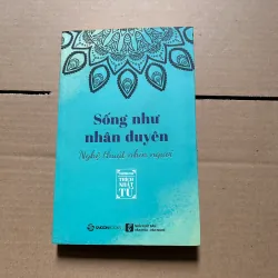 Sống như nhân duyên Nghệ thuật nhìn người