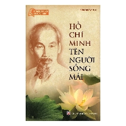 Hồ Chí Minh Tên Người Sống Mãi - Khánh Linh