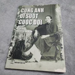 Cùng anh đi suốt cuộc đời hồi ký của bà Nguyễn an ninh | Trương thị sáu 756623