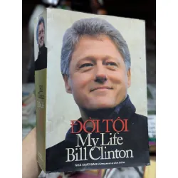 Đời tôi Bill Clinton - Trần Hà Nguyên dịch 137718