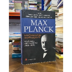 Max Planck - Người khai sáng thuyết lượng tử 128553