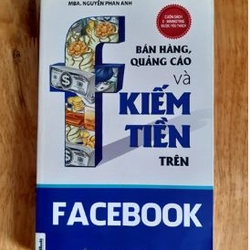 Bán Hàng, Quảng Cáo Và Kiếm Tiền Trên Facebook (Tái Bản 2021)