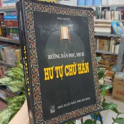 HƯỚNG DẪN ĐỌC, DỊCH HƯ TỰ CHỮ HÁN - TRẦN THƯỚC