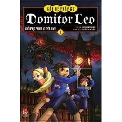 Domitor Leo - Cậu Bé Pháp Sư - Tập 1 - Khôi Phục Phong Ấn Thời Gian - Kushima Michie, Ogawa Taketoyo ASB.PO Oreka Blogmeo 230225