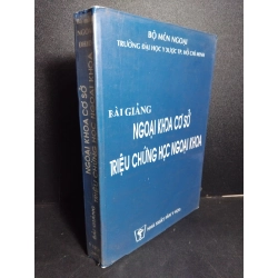 Bài giảng ngoại khoa cơ sở triệu chứng học ngoại khoa mới 80% bẩn bìa, ố nhẹ, có highlight HCM1001 Bộ Môn Ngoại DHYD GIÁO TRÌNH, CHUYÊN MÔN 380456