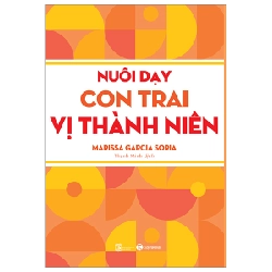 Nuôi Dạy Con Trai Vị Thành Niên - Marissa Garcia Soria (Mới 100%) Giáo dục trẻ tuổi teen, Thái Hà Books - SÁCH ĐẠI HỌC