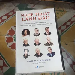 Nghệ Thuật Lãnh Đạo- David M. Rubenstein